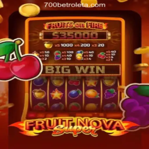 FruitNovaSuper: Dive into the Thrilling World of 700bet Cassino
